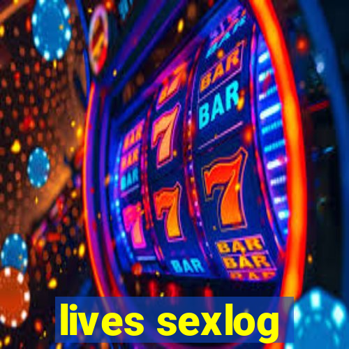 lives sexlog